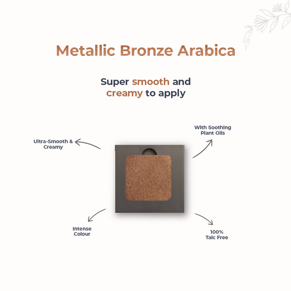 Metallic Bronze Arabica 210 - Eyeshadow, NO TALC | INTENSE COLOR | WITH SOOTHING PLANT OILS | ULTRA-SMOOTH