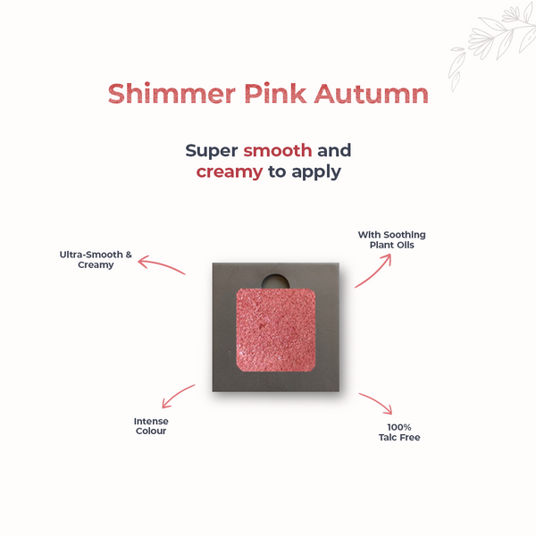 Shimmer Pink Autumn 206 - Eyeshadow, NO TALC | INTENSE COLOR | WITH SOOTHING PLANT OILS | ULTRA-SMOOTH